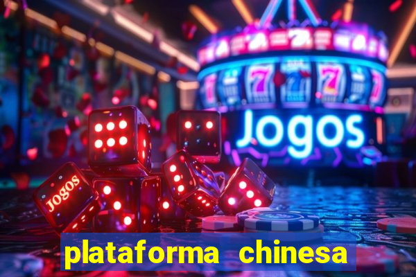 plataforma chinesa do tigrinho